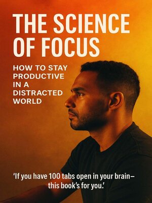 cover image of The Science of Focus